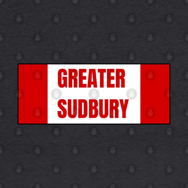 Greater Sudbury City in Canadian Flag Colors by aybe7elf